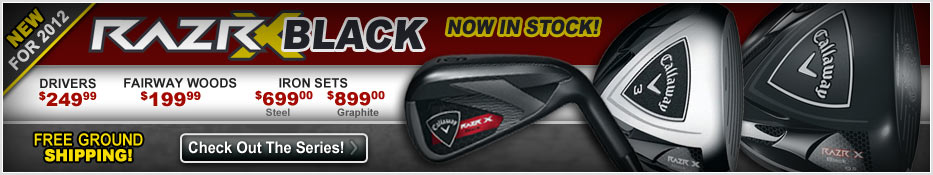 2012 Callaway RAZR X BLACK - In Stock
