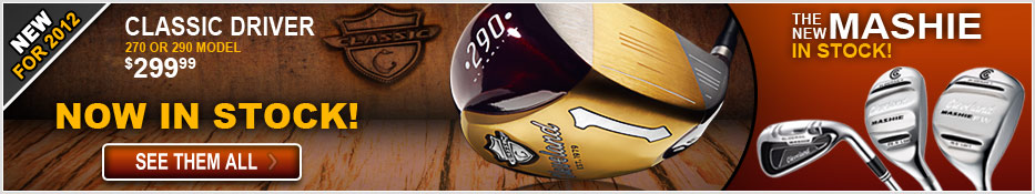 New For 2012 Cleveland Classic Drivers and Mashie Series!