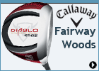 Callaway:Fairway Woods