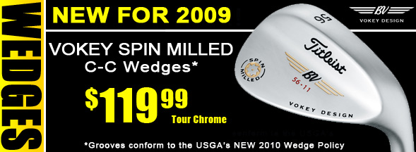 New for 2010 Vokey Spin Milled C-C Wedges