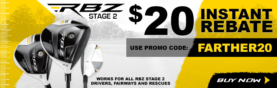 TaylorMade RBZ Stage 2 Promo - $20 OFF using promo code: FARTHER20